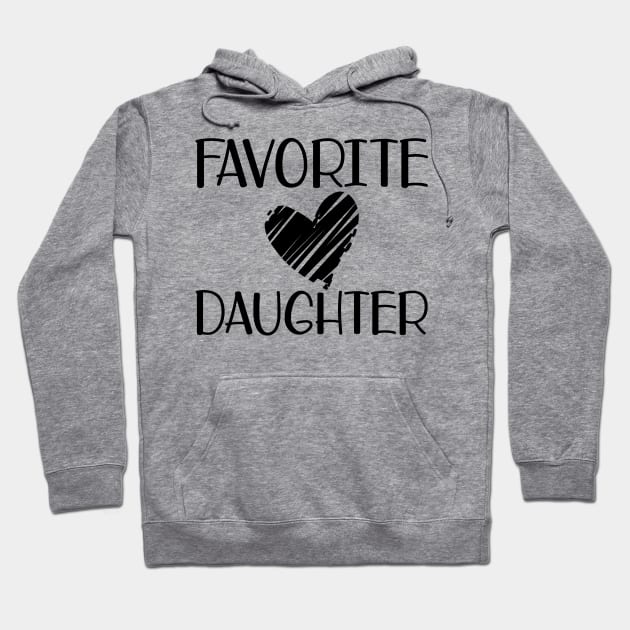 Favorite Daughter Hoodie by KC Happy Shop